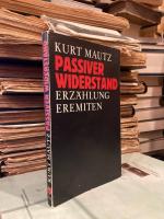 Passiver Widerstand. Erzählung. Mit der Signatur des Verfassers.