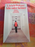Ulrich Peltzer: Alle oder keiner – Roman