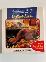 Die Besten Rezepte: Geflügel-Küche