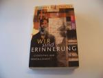 Schacter, Daniel L: Wir sind Erinnerung 