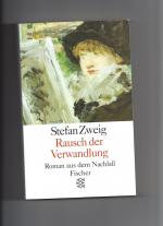 Stefan Zweig: Rausch der Verwandlung – R Stefan Zweig: Rausch der Verwandlung – R