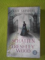 Kate Saunders: Die Schatten von Freshley Kate Saunders: Die Schatten von Freshley