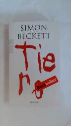 Simon Beckett: TIERE. THRILLER.