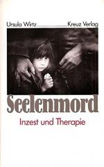 Ursula Wirtz: Seelenmord. Inzest und The