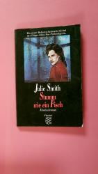 Julie Smith: STUMM WIE EIN FISCH. Krimin Julie Smith: STUMM WIE EIN FISCH. Krimin