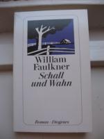 William Faulkner: Schall und Wahn