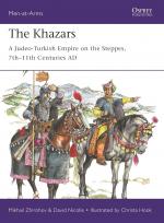 The Khazars: A Judeo-Turkish Empire on the Steppes, 7th–11th Centuries AD (Men-at-Arms, Band 522)