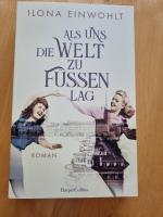 Ilona Einwohlt: Als uns die Welt zu Füße