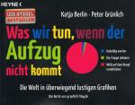 Katja Berlin: Was wir tun, wenn der Aufz