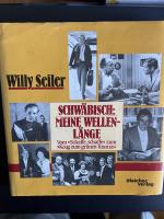 Willy Seiler: Schwäbisch: meine Wellenlä