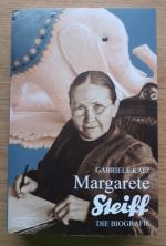 Gabriele Katz: Margarete Steiff – Die Bi