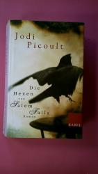 Jodi Picoult: DIE HEXEN VON SALEM FALLS.
