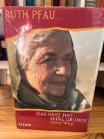 Ruth Pfau: Das Herz hat seine Gründe. Me Ruth Pfau: Das Herz hat seine Gründe. Me