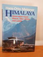 Hans-Otto Meissner: Himalaya - Reisen du Hans-Otto Meissner: Himalaya - Reisen du