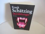 Frank Schätzing: Mordshunger – Roman