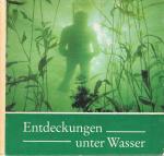 Entdeckungen unter Wasser