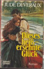 Jude Deveraux: Dieses heissersehnte Glüc