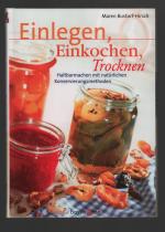 Maren Bustorf-Hirsch: Einlegen, Einkoche