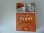 Barbara Wood: Herzflimmern. Roman. TB Barbara Wood: Herzflimmern. Roman. TB