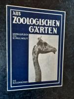 Dr. Paul Wolff: Aus zoologischen Gärten 