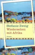 Stefanie Zweig: Wiedersehen mit Afrika – Stefanie Zweig: Wiedersehen mit Afrika –