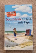 Dora Heldt: Urlaub mit Papa