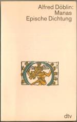 Alfred Döblin: Manas – Epische Dichtung Alfred Döblin: Manas – Epische Dichtung