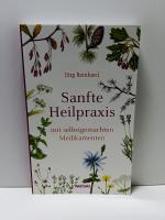 Jürg Reinhard: Sanfte Heilpraxis mit sel