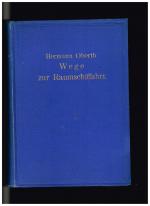 Hermann Oberth: Wege zur Raumschifffahrt