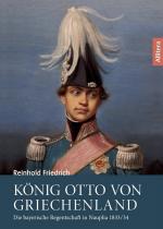Reinhold Friedrich: König Otto von Griec