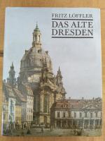 Fritz Löffler: Das alte Dresden