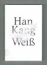 Han Kang: Weiß