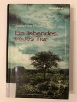 Josephine Rowe: Ein liebendes, treues Ti