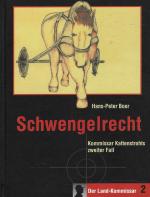 Hans P Boer: Schwengelrecht – Kommissar Hans P Boer: Schwengelrecht – Kommissar