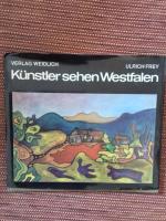 Ulrich Frey: Künstler sehen Westfalen - 