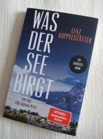 Lenz Koppelstätter: Was der See birgt - Lenz Koppelstätter: Was der See birgt -