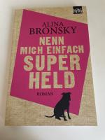 Alina Bronsky: Nenn mich einfach Superhe Alina Bronsky: Nenn mich einfach Superhe