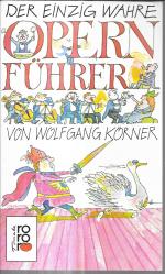 Wolfgang Körner: Der einzig wahre Opernf