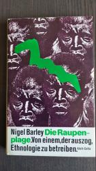 Nigel Barley: Die Raupenplage – Von eine