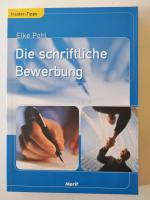 Elke Pohl: Die schriftliche Bewerbung.