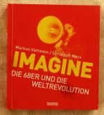 Christoph Marx: Imagine – Die 68er und d