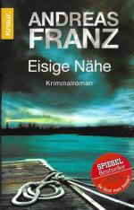 Andreas Franz: Eisige Nähe – Kriminalrom Andreas Franz: Eisige Nähe – Kriminalrom