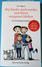 Wie Kinder stark werden und Eltern entspannt bleiben – Der Erziehungs-Kompass