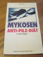Hans Rieth: Mykosen - Anti-Pilz-Diät in 