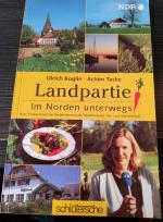 Ulrich Koglin: Landpartie. Im Norden unt