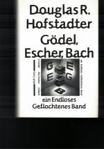 Douglas R. Hofstadter: Gödel, Escher, Ba Douglas R. Hofstadter: Gödel, Escher, Ba