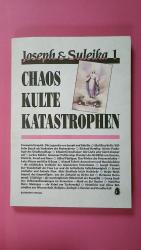 JOSEPH & SULEIKA, BAND 1,. Chaos, Kulte,