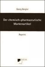 Der chemisch-pharmazeutische Markenanteil – Darstellung des Wesens, der Absatzformen und des Kampfes um den Markt. Reprint der Disseration von 1933