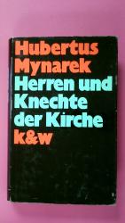 Hubertus Mynarek: HERREN UND KNECHTE DER