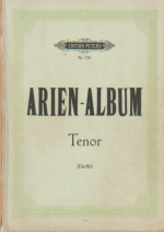 Arien-Album. Berühmte Arien für Tenor mit Klavierbegleitung (= Edition Peters, Nr. 736).